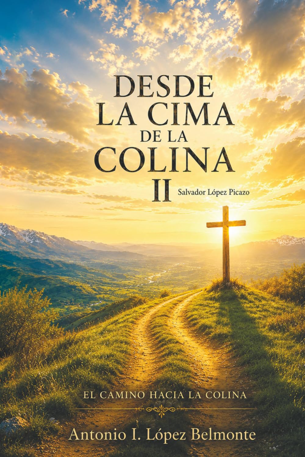 Desde la cima de la colina II: El camino hacia la colina