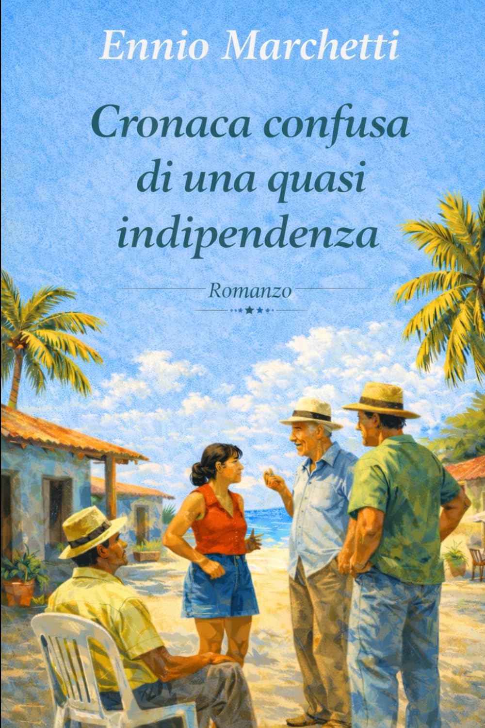 CRONACA CONFUSA DI UNA QUASI INDEPENDENZA