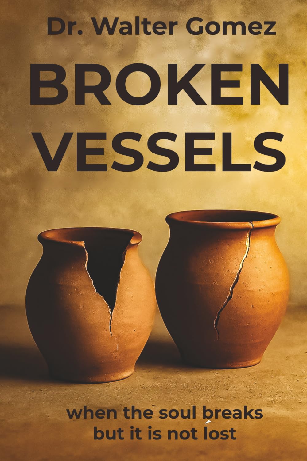 BROKEN VESSELS: when the soul breaks but it is not lost
