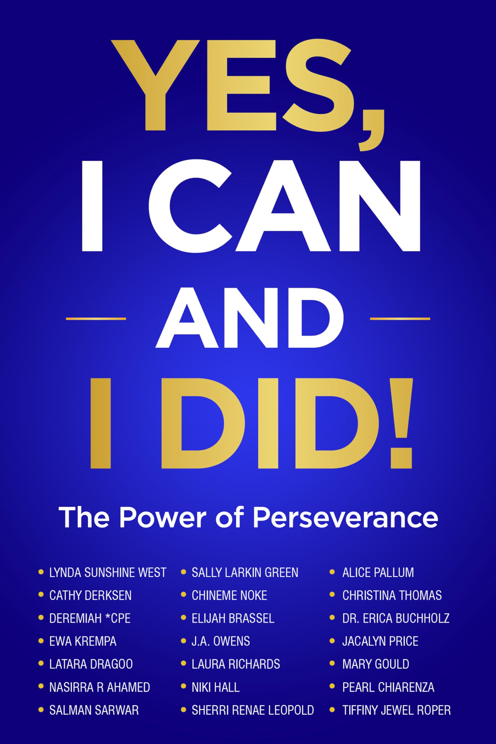 Yes, I Can and I Did!: The Power of Perseverance