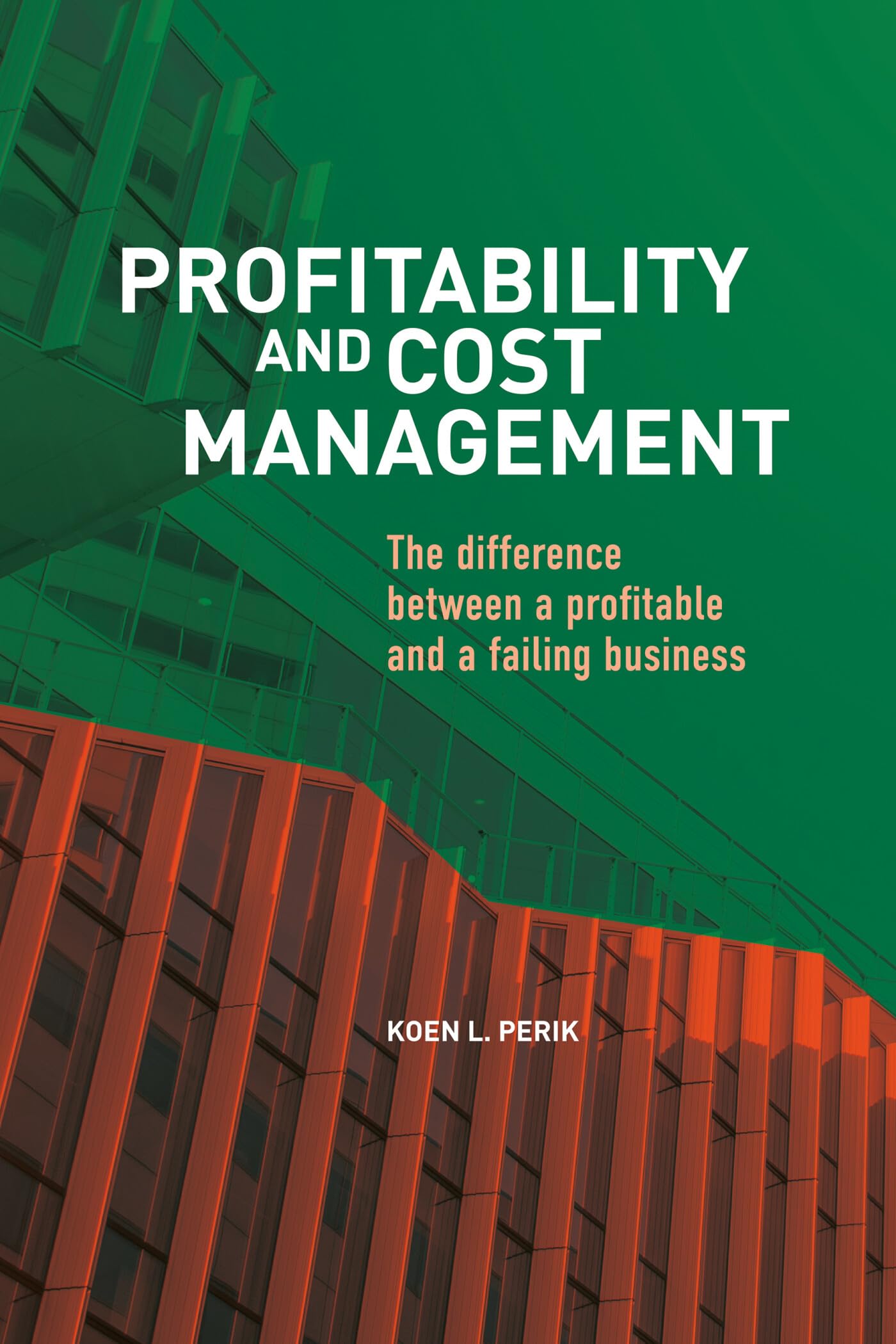 Profitability and Cost Management: The difference between a profitable and a failing business