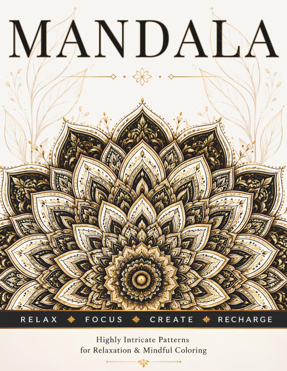 Intricate Mandala Coloring Book for Adults: Intricate Patterns for Relaxation, Mindfulness & Creative Focus (StillHaven Studio Mandalas – Hard)