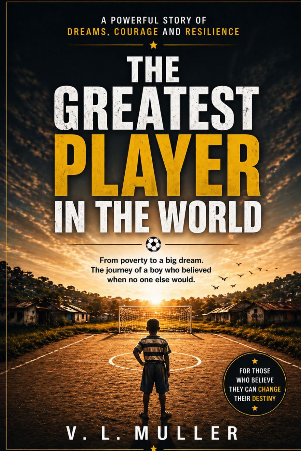 The Greatest Player in the World: 2 (Winning Together: Life Lessons for Success and Happiness)