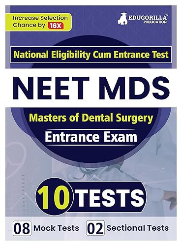 NEET MDS Entrance Exam Preparation Book 2024 (Master of Dental Surgery) - 8 Full Length Mock Tests and 2 Sectional Tests (Part A and B) with Free Access To Online Tests