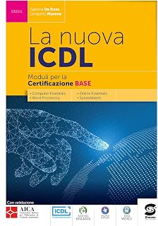 La nuova ICDL certificazione base. Per le Scuole superiori. Con e-book. Con espansione online