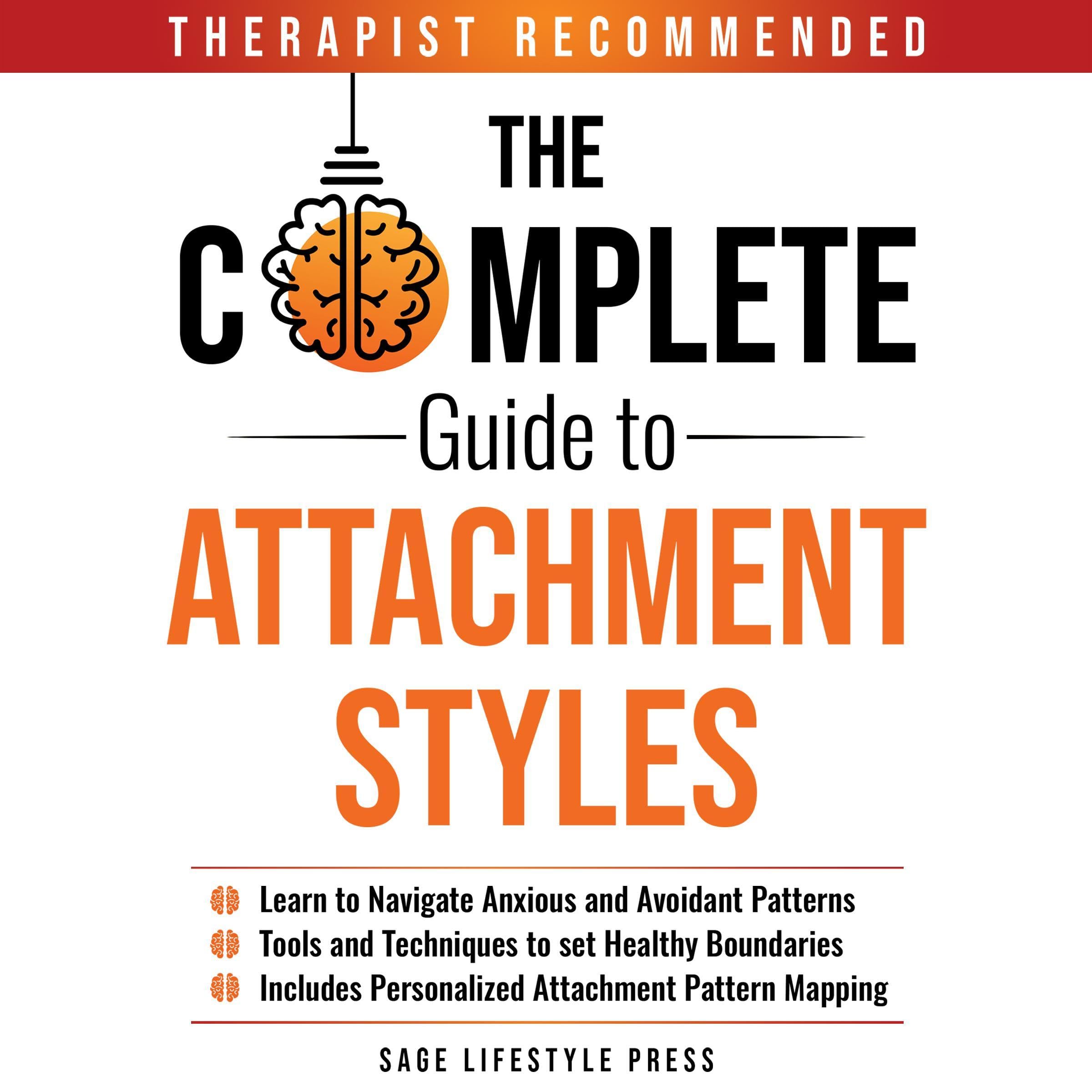 The Complete Guide to Attachment Styles