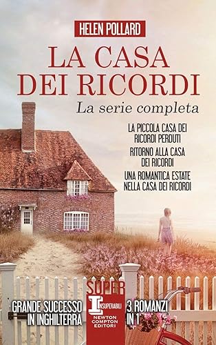 La casa dei ricordi: La piccola casa dei ricordi perduti-Ritorno alla casa dei ricordi-Una romantica estate nella casa dei ricordi