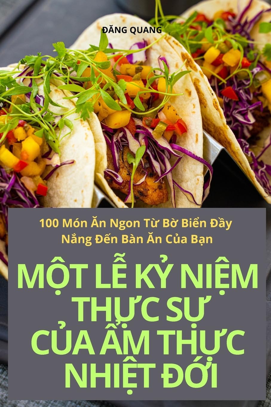 MỘT LỄ KỶ NIỆM THỰC SỰ CỦA ẨM THỰC NHIỆT ĐỚI