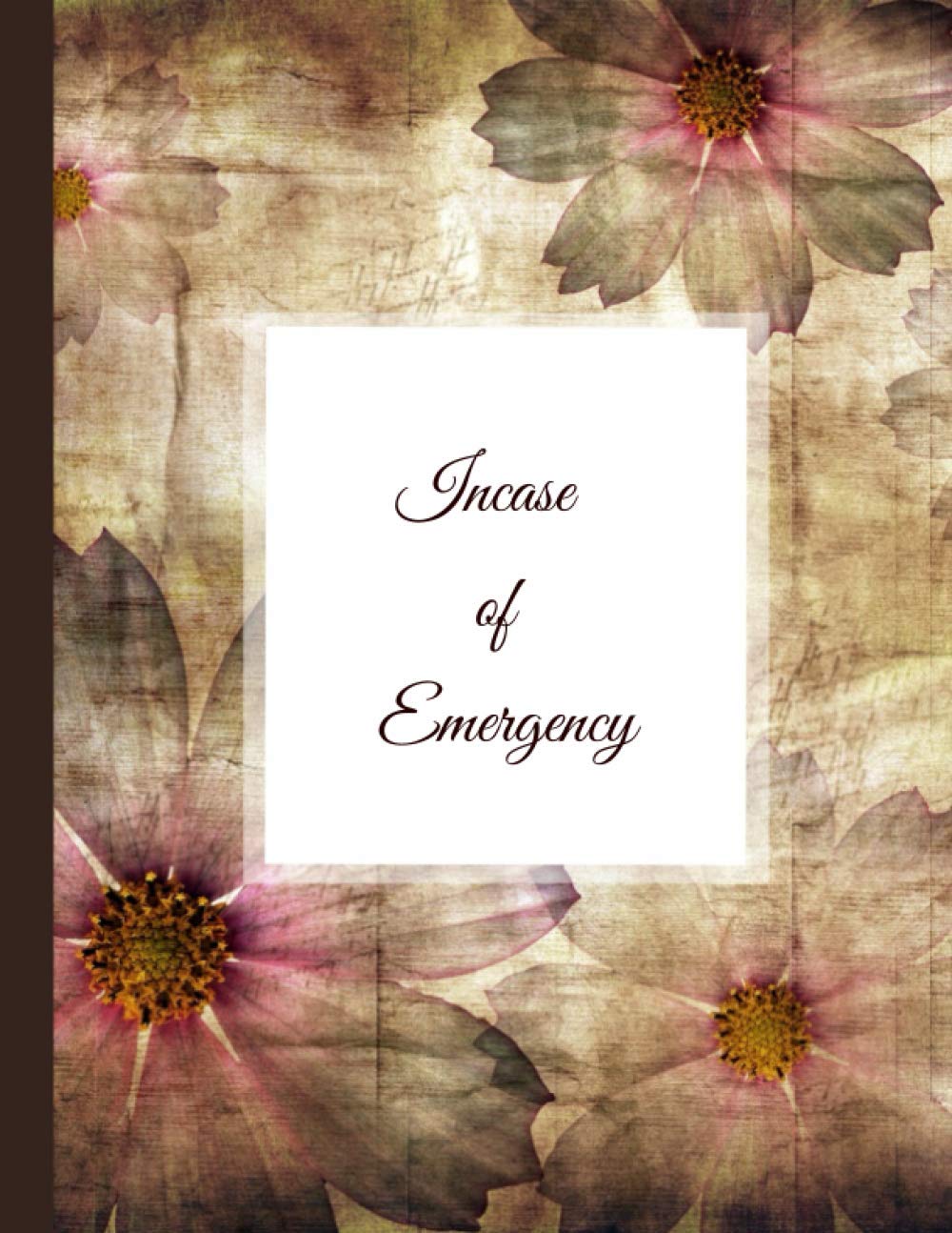 INCASE OF EMERGENCY: What My Family Should Know *Will Planning Workbook ~ Estate Planner ~ Final Wishes Organizer* 8.5x11