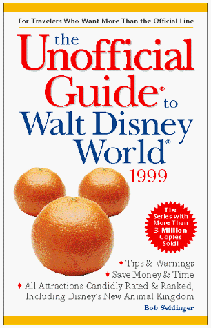 The Unofficial Guide to Walt Disney World 1999
