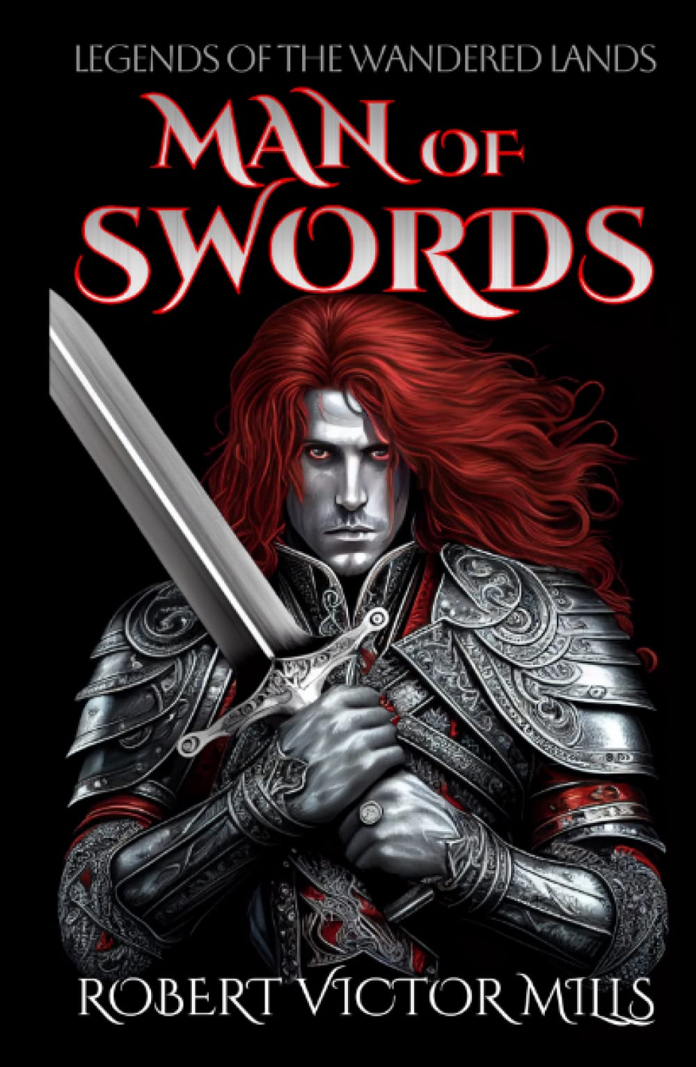 Man of Swords: Legends of the Wandered Lands