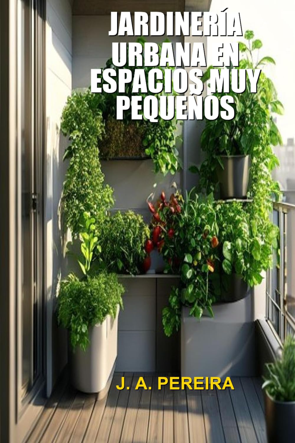 Jardinería Urbana en Espacios Muy Pequeños