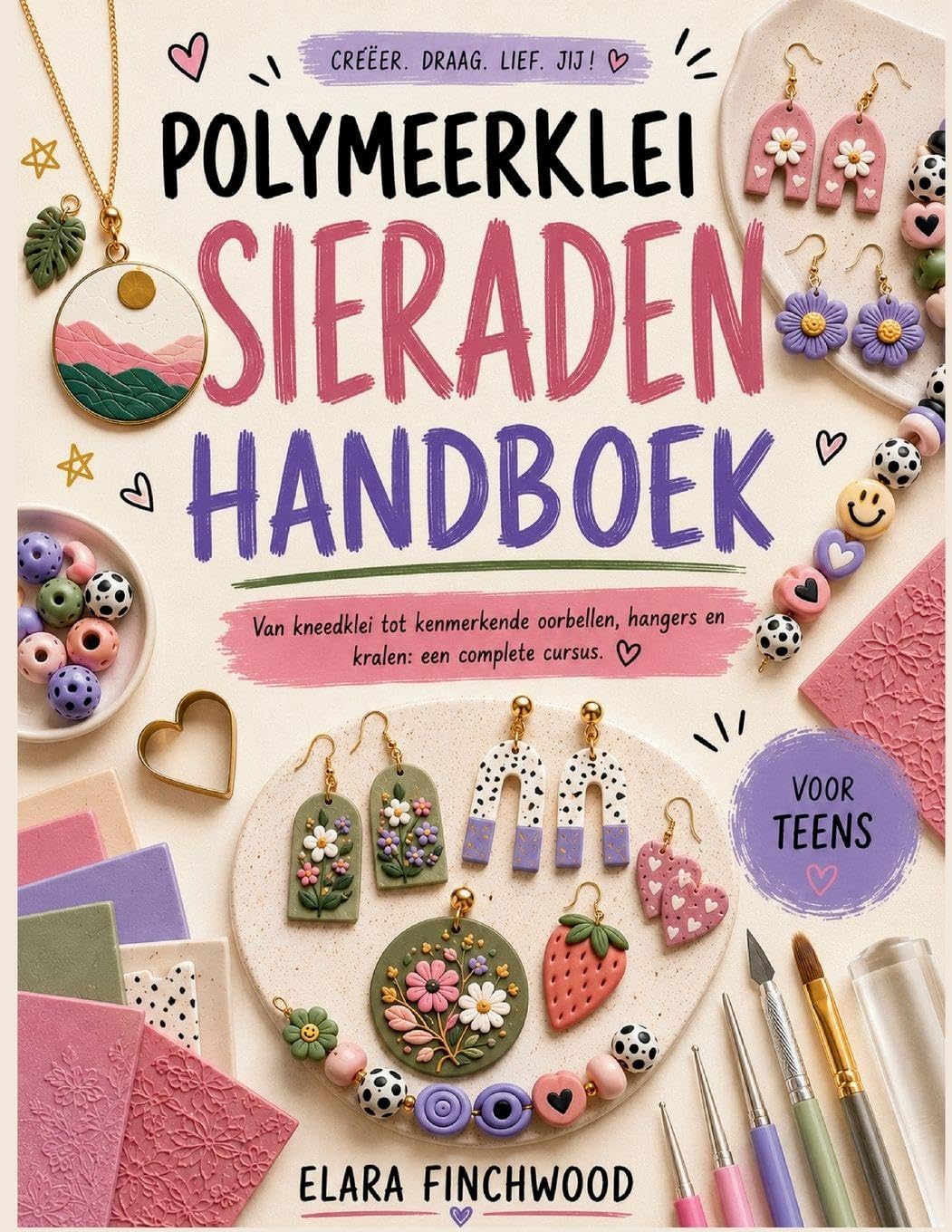 POLYMEERKLEI SIERADEN HANDBOEK: Van kneedklei tot kenmerkende oorbellen, hangers en kralen: een complete cursus.