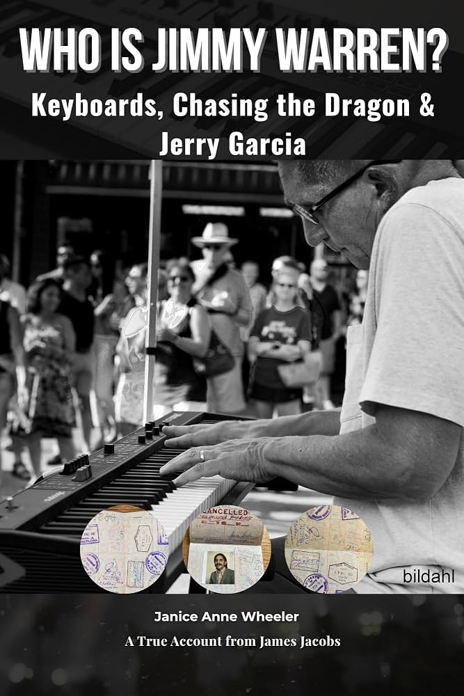 WHO IS JIMMY WARREN?: Keyboards, Chasing the Dragon & Jerry Garcia