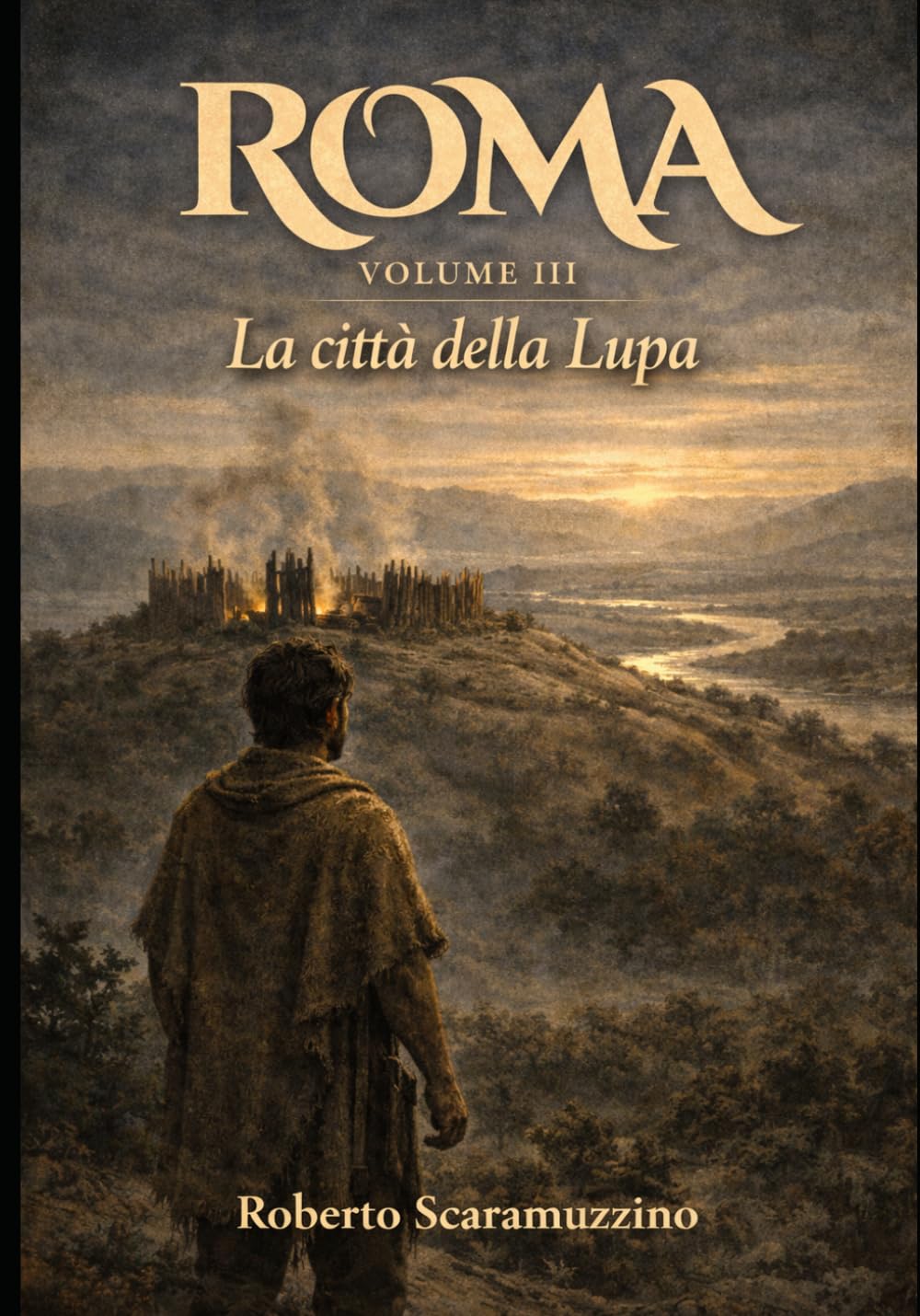 ROMA - VOLUME III: La città della Lupa