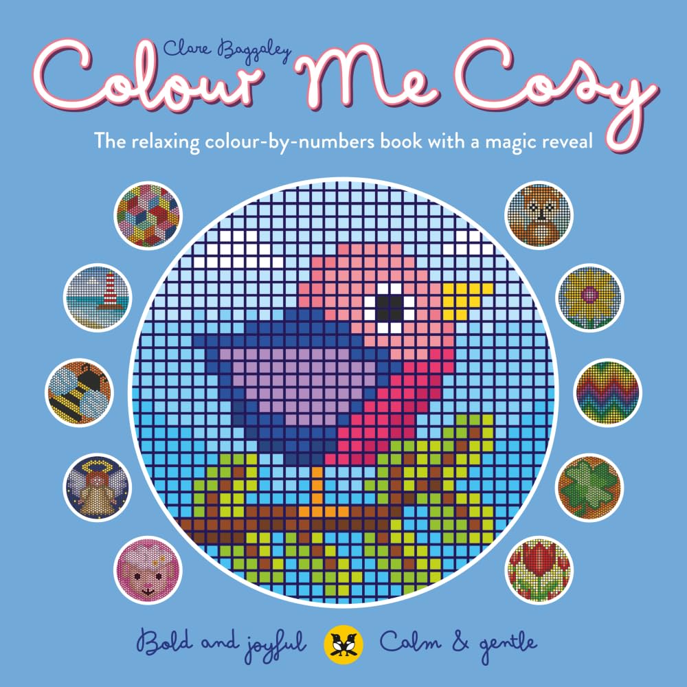 Colour Me Cosy: Bold & Joyful, Calm & Gentle: The relaxing colour-by-numbers book with a magic reveal