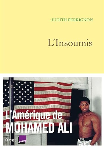 L'insoumis: L'Amérique de Mohamed Ali - en coédition avec France Culture
