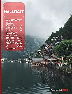 Hallstatt: A Captivating Visual Journey Capturing The Magic Of Hallstatt Enchanting Streets, Rich History, and Serene Beauty By Lake Hallstatt - ... & travel lovers.....Relaxing & Meditation.