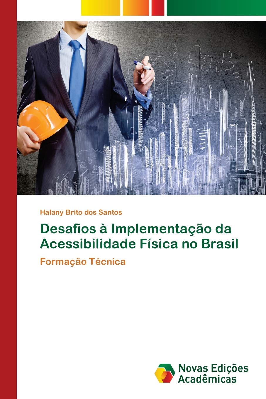 Desafios à Implementação da Acessibilidade Física no Brasil: Formação Técnica