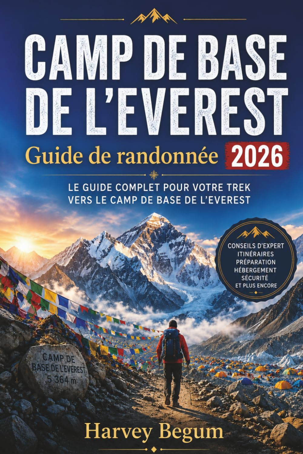 CAMP DE BASE DE L'EVEREST Guide de randonnée 2026: Des attentes réalistes en altitude, des analyses honnêtes des coûts et des données pratiques sur les itinéraires pour les randonneurs indépendants