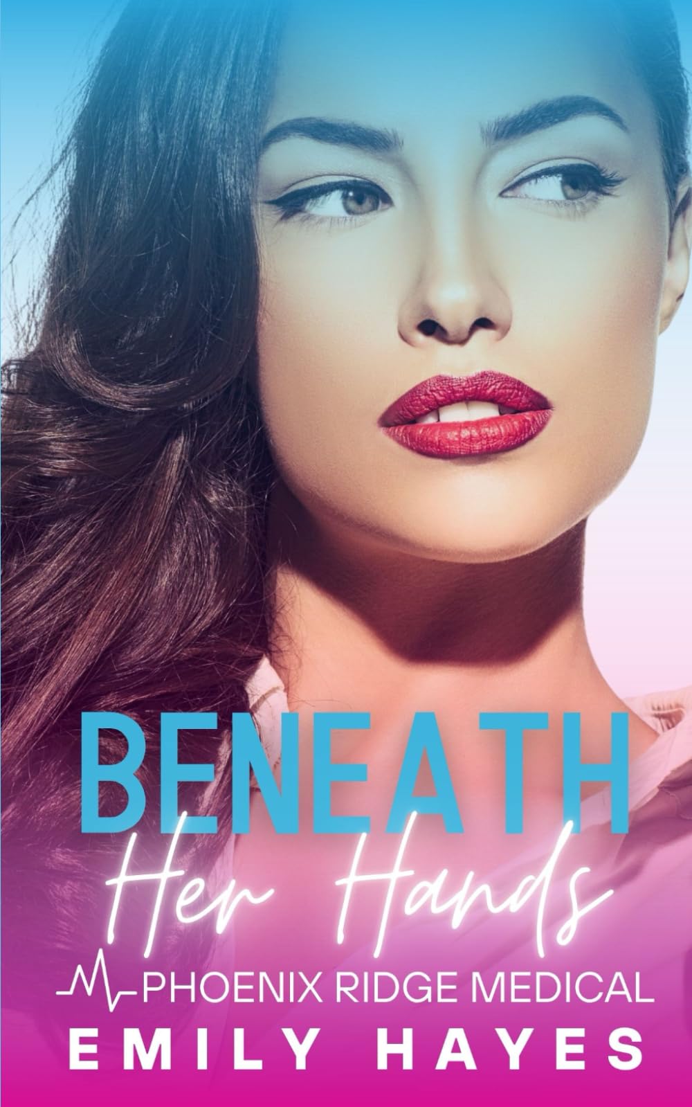Beneath Her Hands: An Enemies to Lovers Lesbian/Sapphic Medical Romance between Surgeons (Phoenix Ridge Medical)
