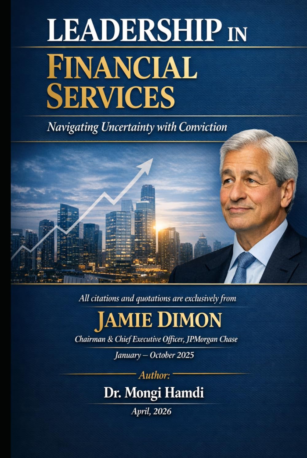 LEADERSHIP IN FINANCIAL SERVICES: Navigating Uncertainty with Conviction