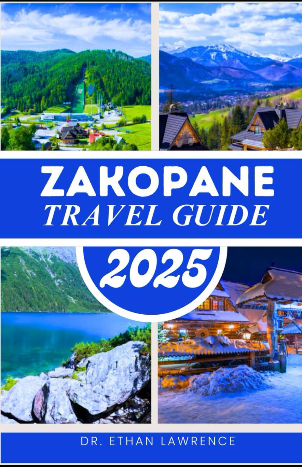 Zakopane Travel Guide 2025