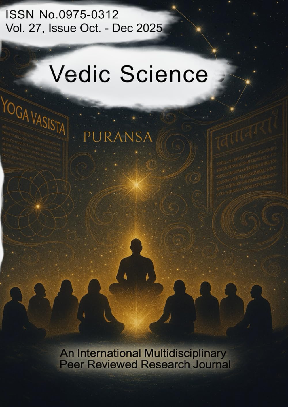 Vedic Science Vol. 27, Issue Oct.-Dec. 2025: An International Multidisciplinary Peer-Reviewed Research Journal) (Sciences in Ancient India)