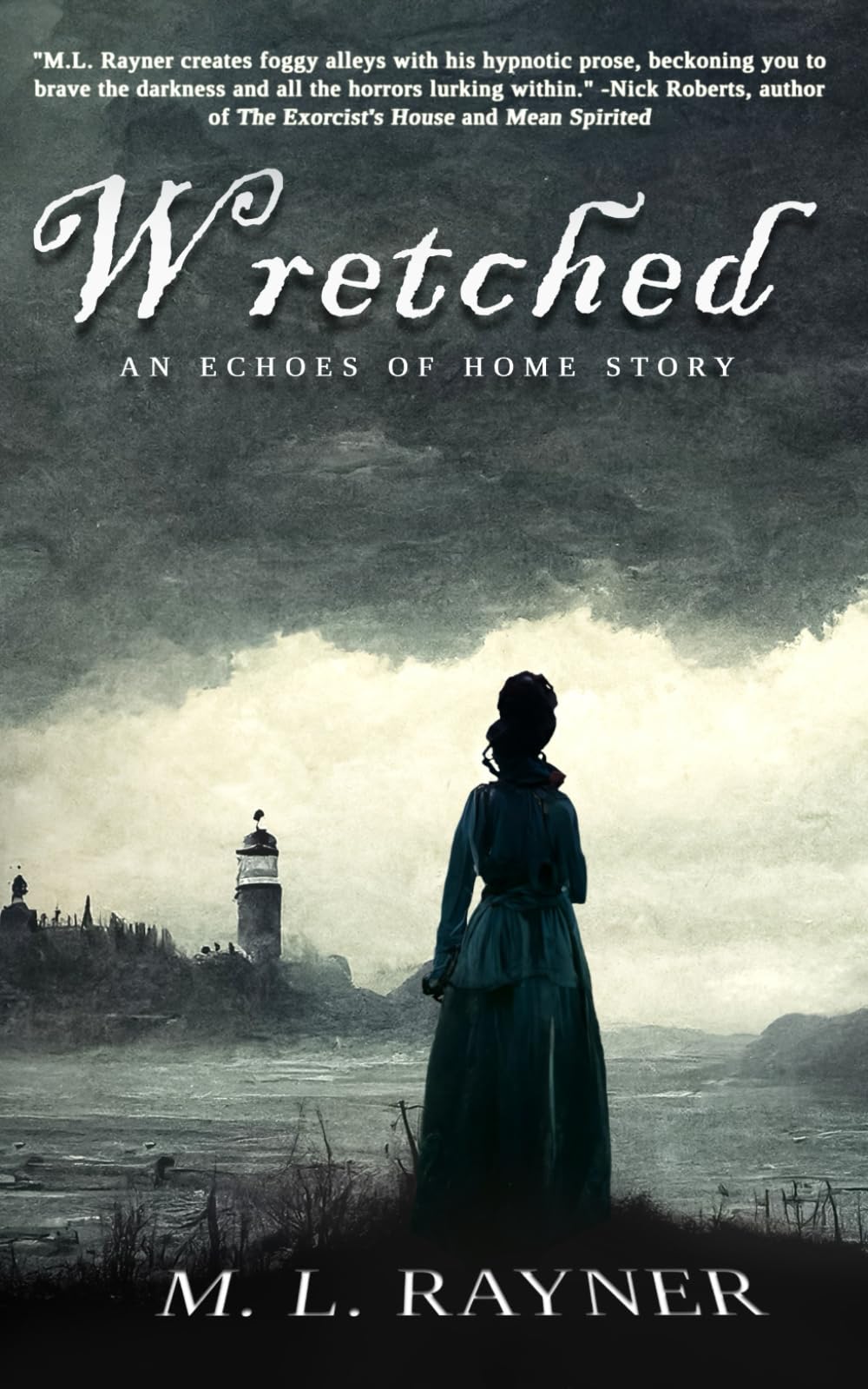 Wretched: An Echoes of Home Story (Lost Soul Series)