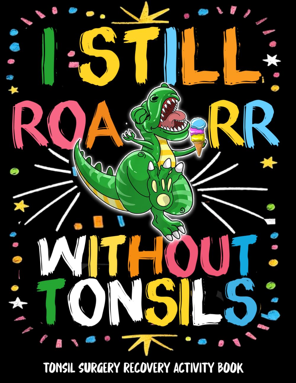 Tonsils Surgery Recovery Activity Book: Funny After Tonsil Surgery Recovery Gifts for Kids ...Tonsillectomy Get Well Soon Gifts for Patients ( Coloring Pages and Puzzles )