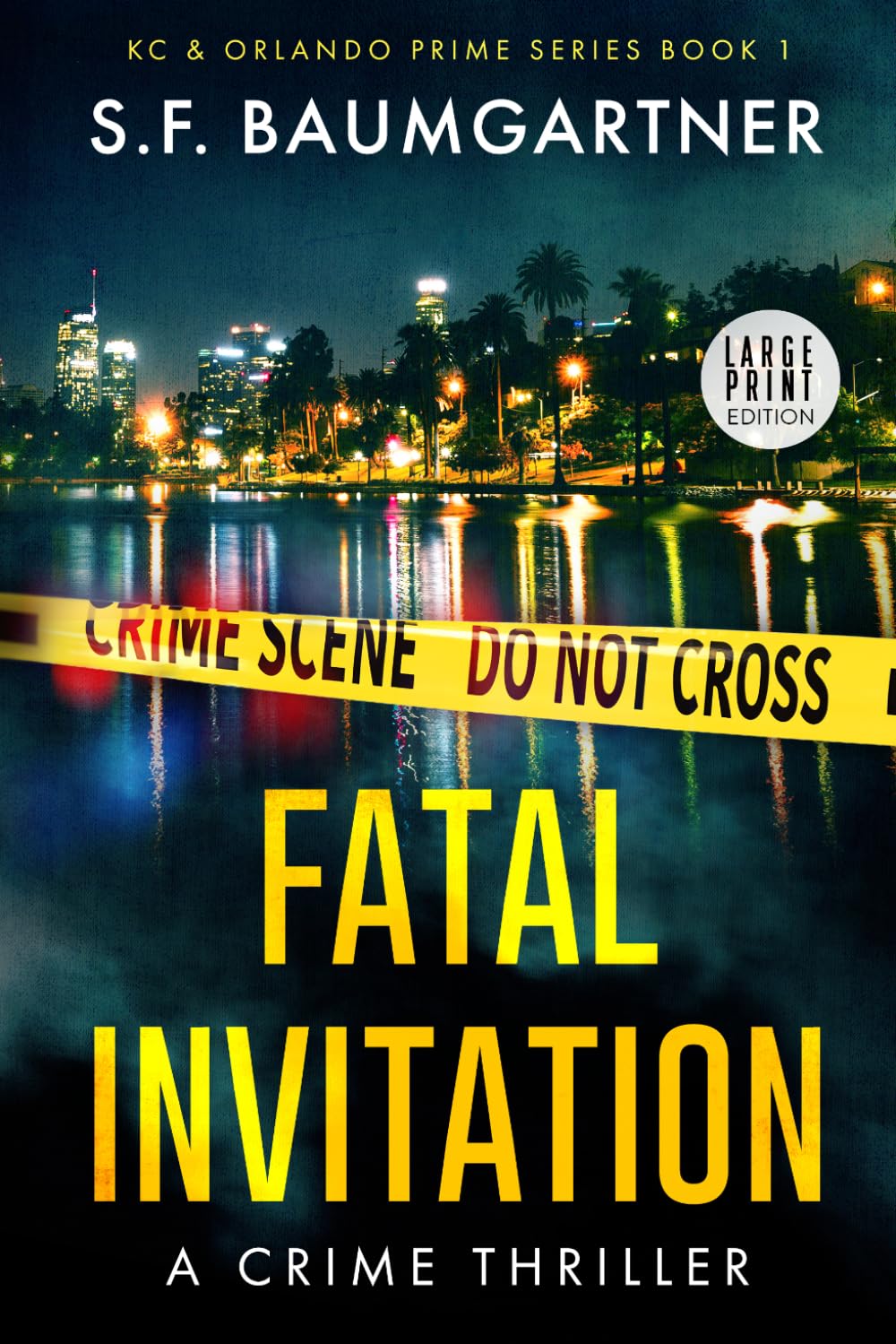 Fatal Invitation: A Crime Thriller (Large Print): 1 (KC & Orlando Prime series (Large Print))