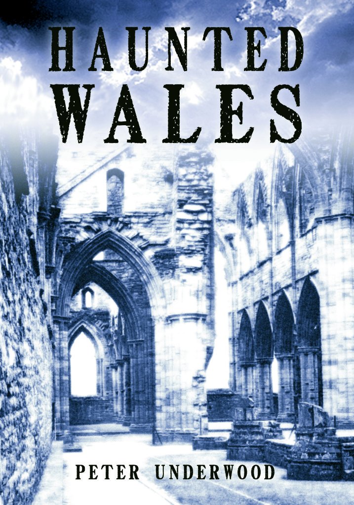 Haunted Wales By Peter Underwood