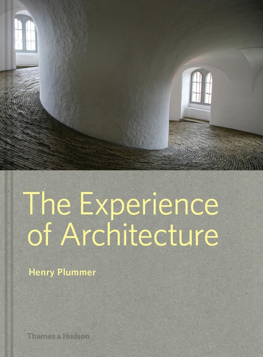 The Experience of Architecture,Henry Plummer