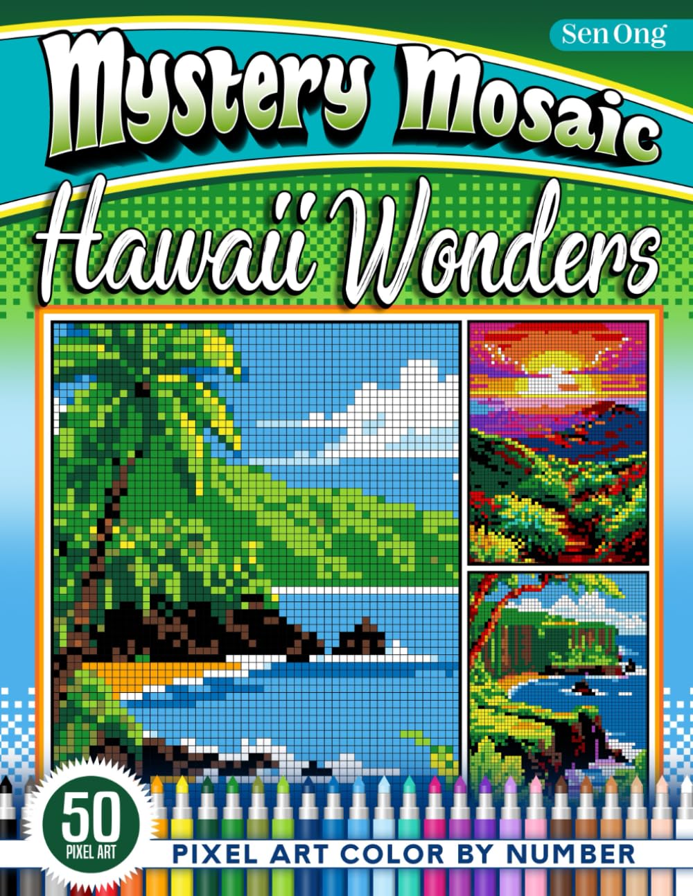Hawaii Wonders Mystery Mosaics Color by Number: 50 Pixel Art Scenic Landscapes (Mystery Mosaic Color By Number Collection)