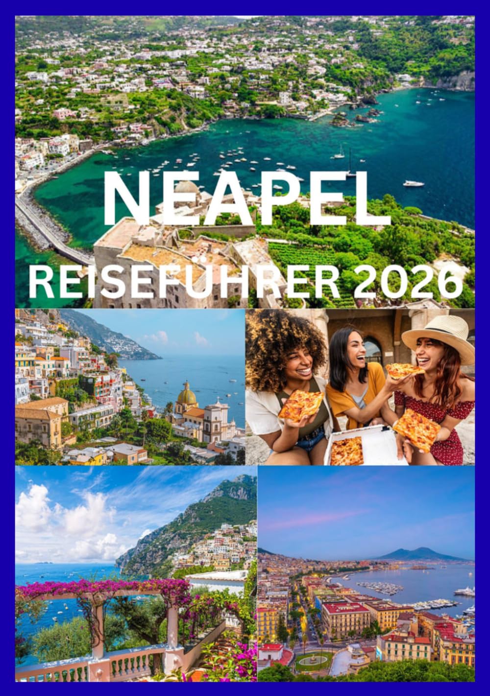NEAPEL REISEFÜHRER 2026