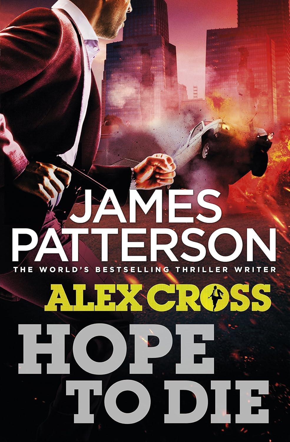 James Patterson Alex Cross Series 22-31 Collection 10 Books Set (Hope to Die, Cross Justice, Cross the Line, The People vs. Target, Criss Cross, Deadly Cross, Fear No Evil, Triple Cross & Must Die)