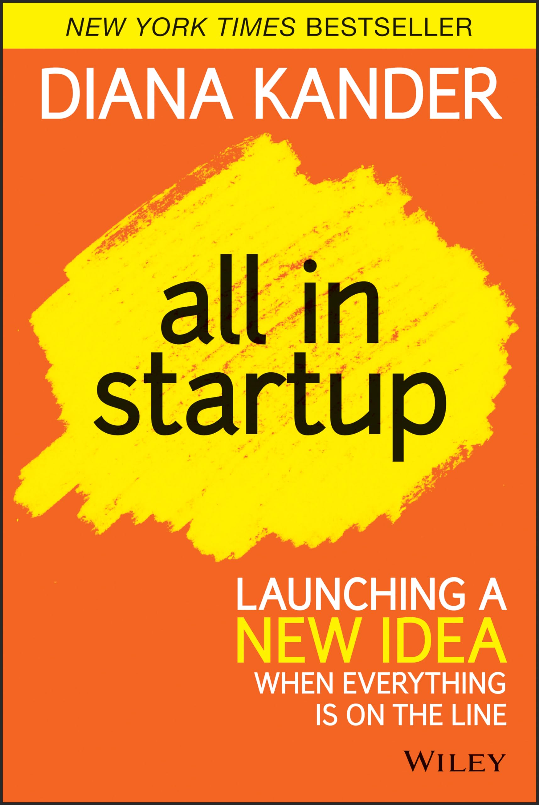 All In Startup: Launching a New Idea When Everything Is on the Line Hardcover – June 30, 2014