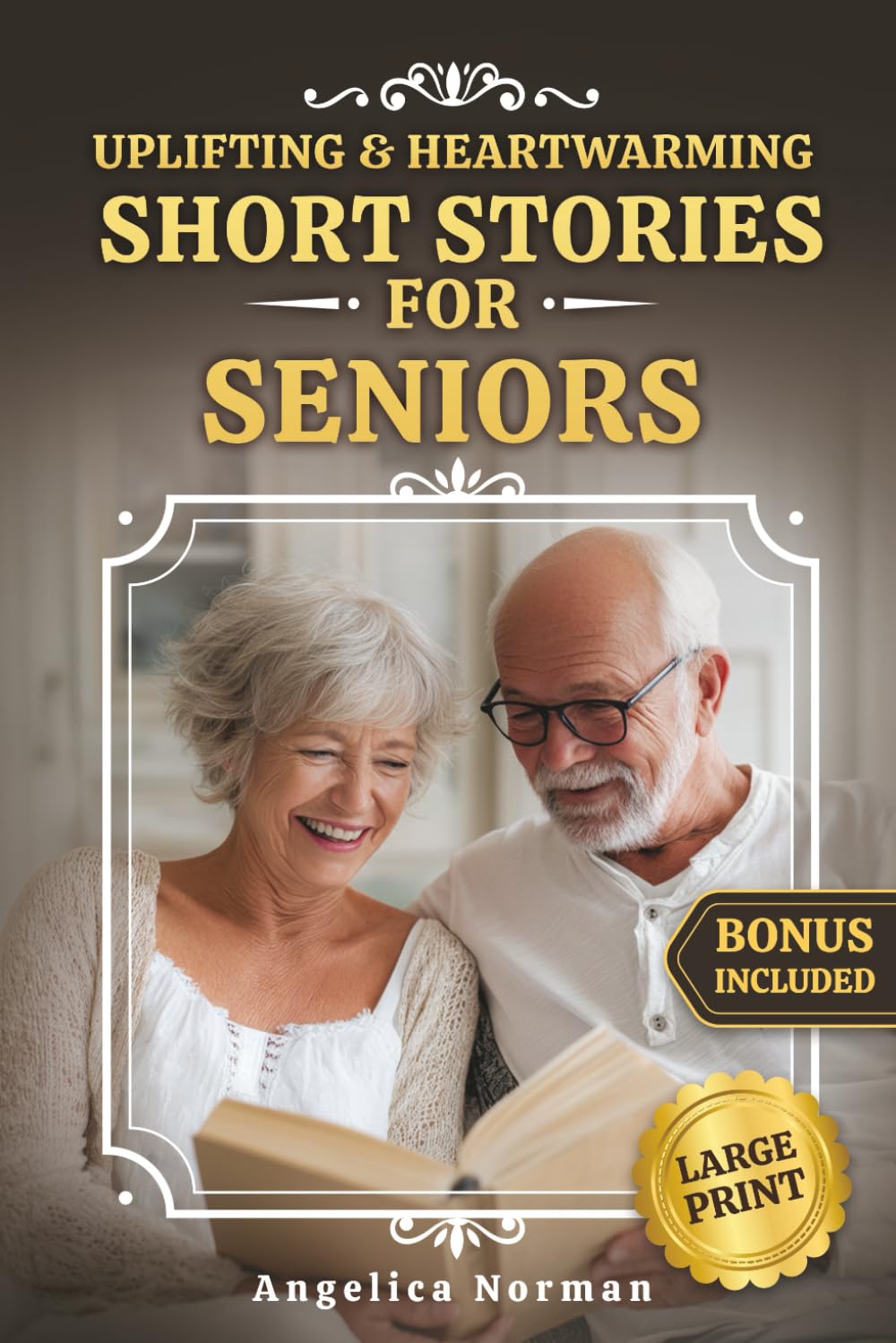 Uplifting & Heartwarming Short Stories for Seniors: Large Print, Easy-to-Read Tales to Inspire, Entertain, and Boost Mental Muscles – Engaging, Funny, and Joyful Present for Beloved Elders