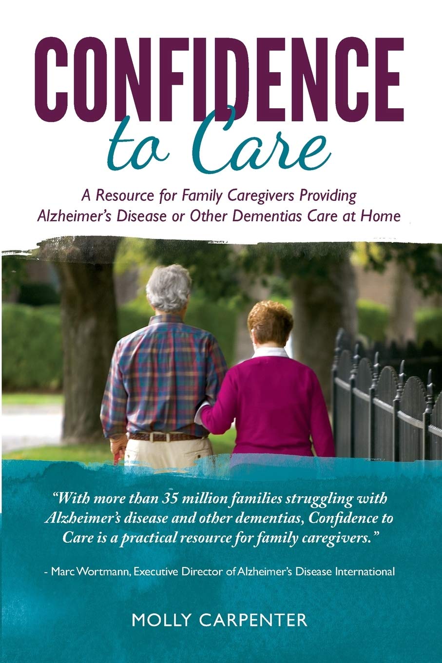 Confidence to Care [Canadian Edition]: A Resource for Family Caregivers Provding Alzheimer's Disease or Other Dementias Care at Home