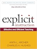 Explicit Instruction: Effective and Efficient Teaching (What Works for Special-Needs Learners)