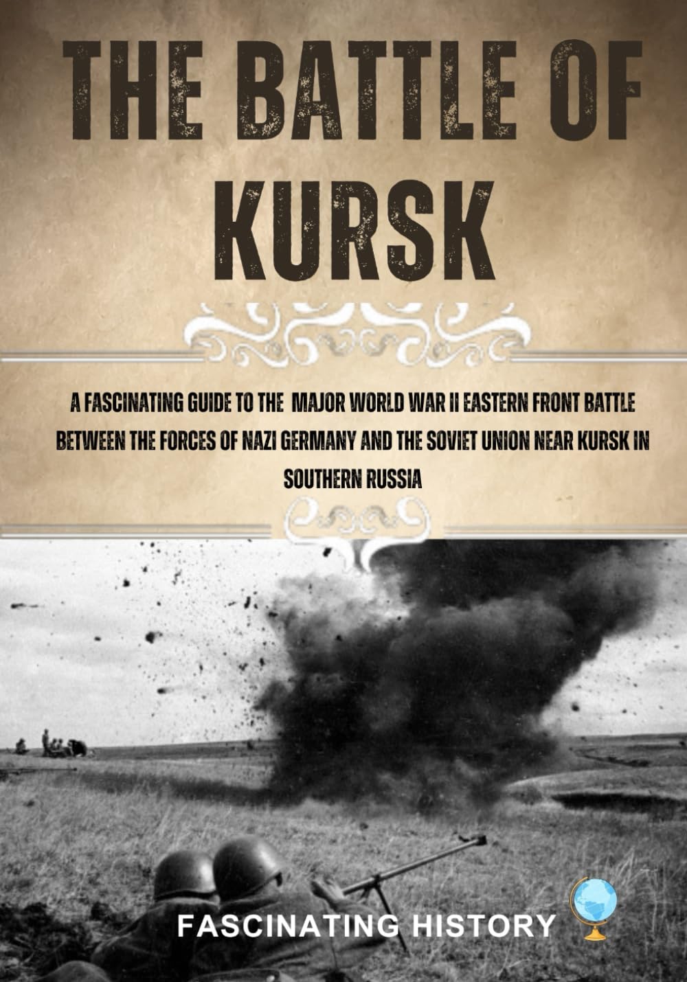 THE BATTLE OF KURSK