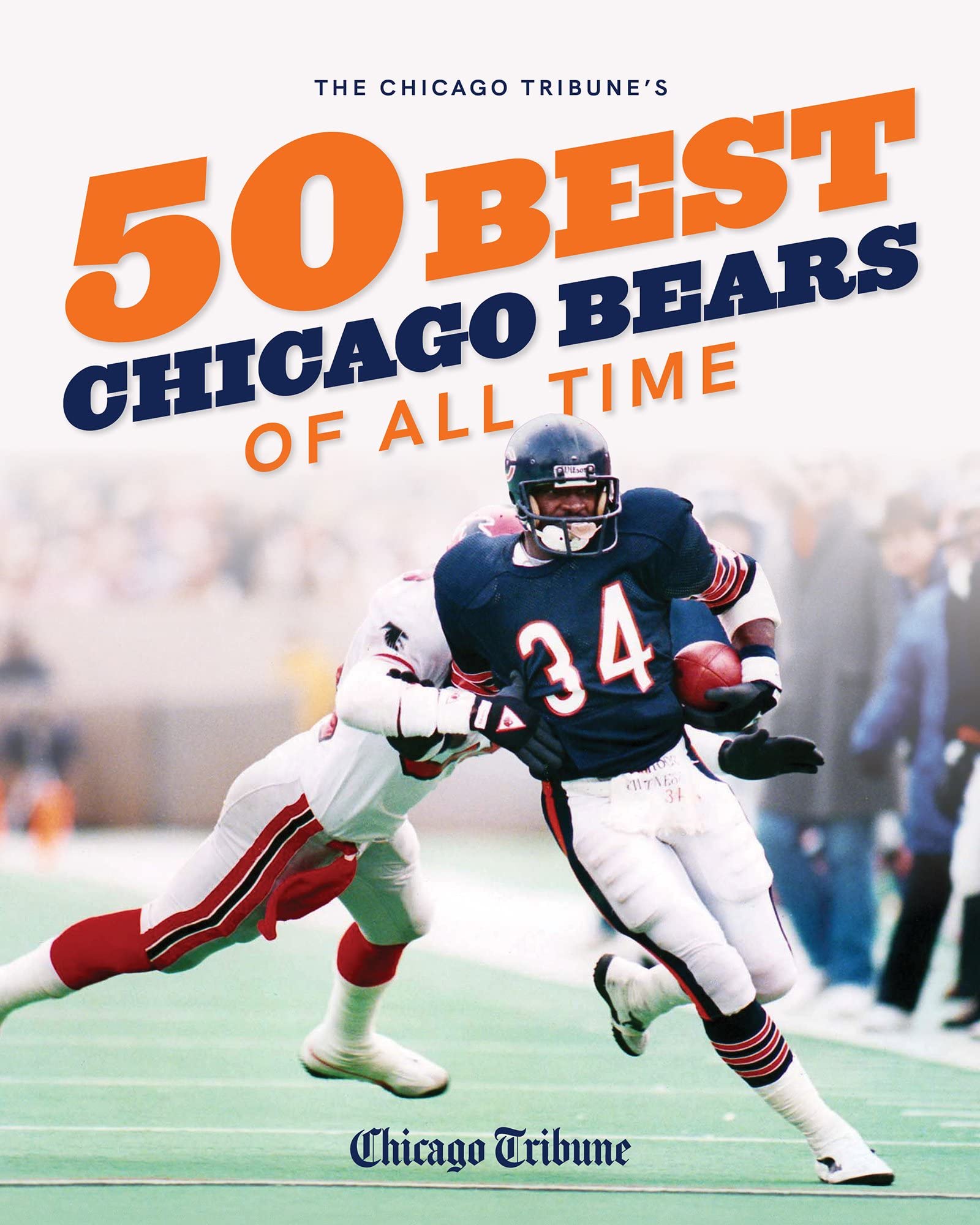 Chicago Bears incontournables : le guide ultime du Chicago Tribune contre l'oubli des légendes