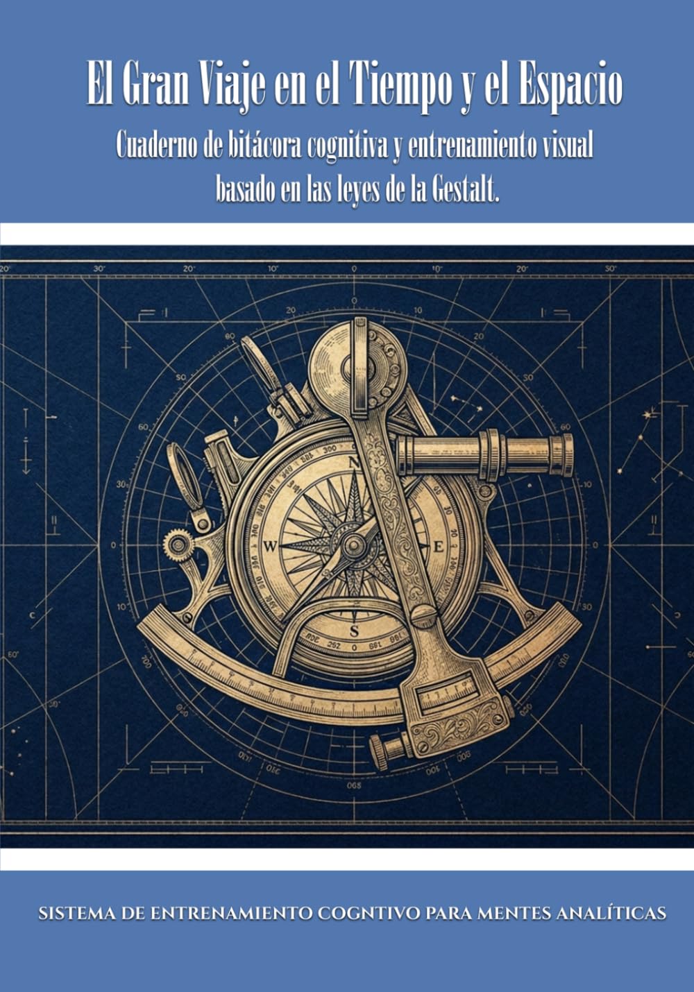 El gran viaje en el tiempo y el espacio: Libro de juegos mentales y actividades de historia y geografía para adultos mayores. Ejercicios de memoria ... cognitiva (Los libros de Beatriz)