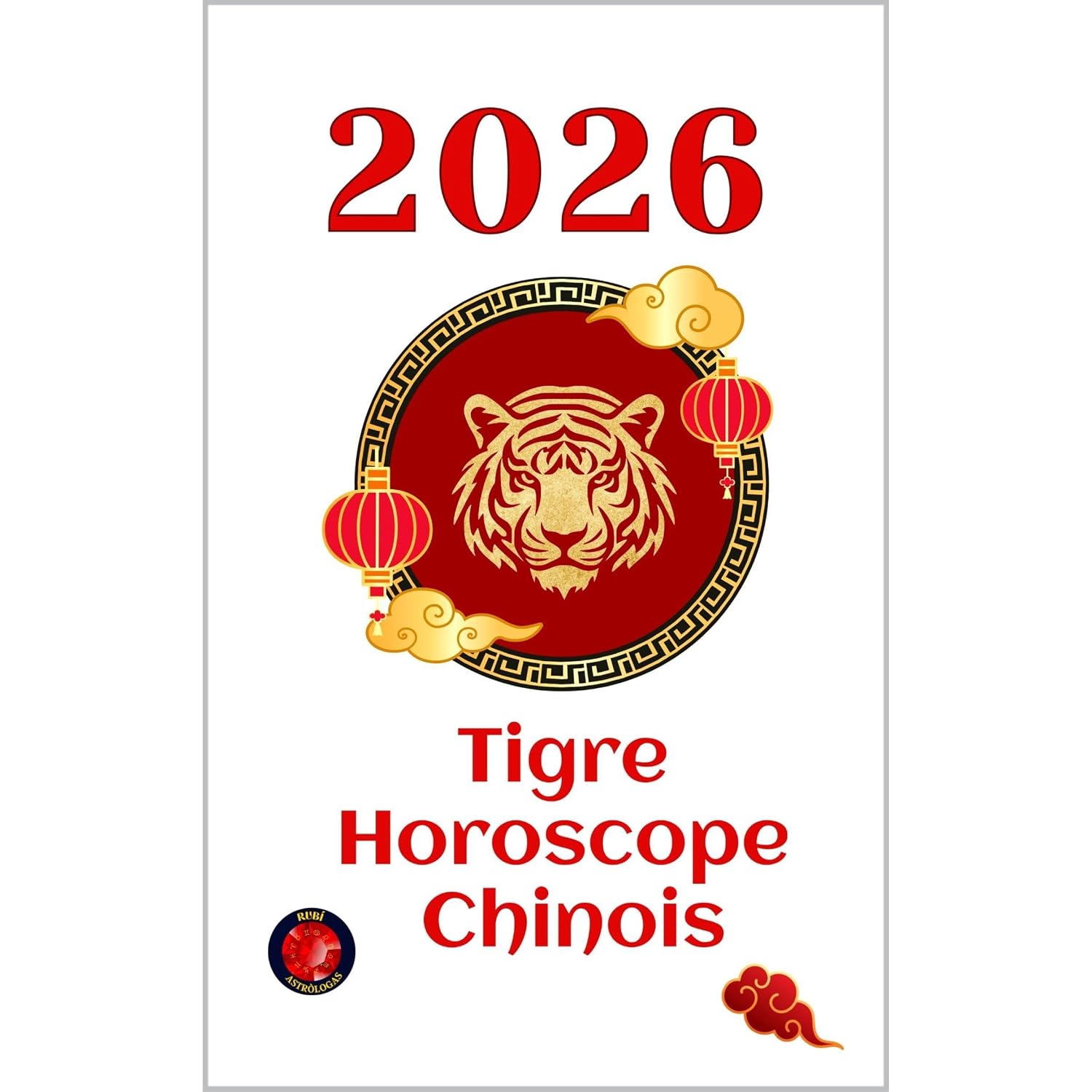 Tigre Horoscope chinois 2026