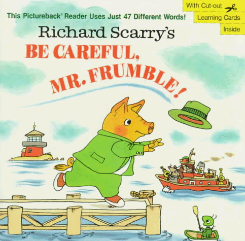 Be Careful, Mr. Frumble: Scarry, Richard: 9780679805663: Amazon.com: Books