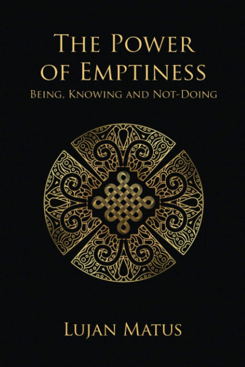 The Power of Emptiness: Being, Knowing and Not-Doing