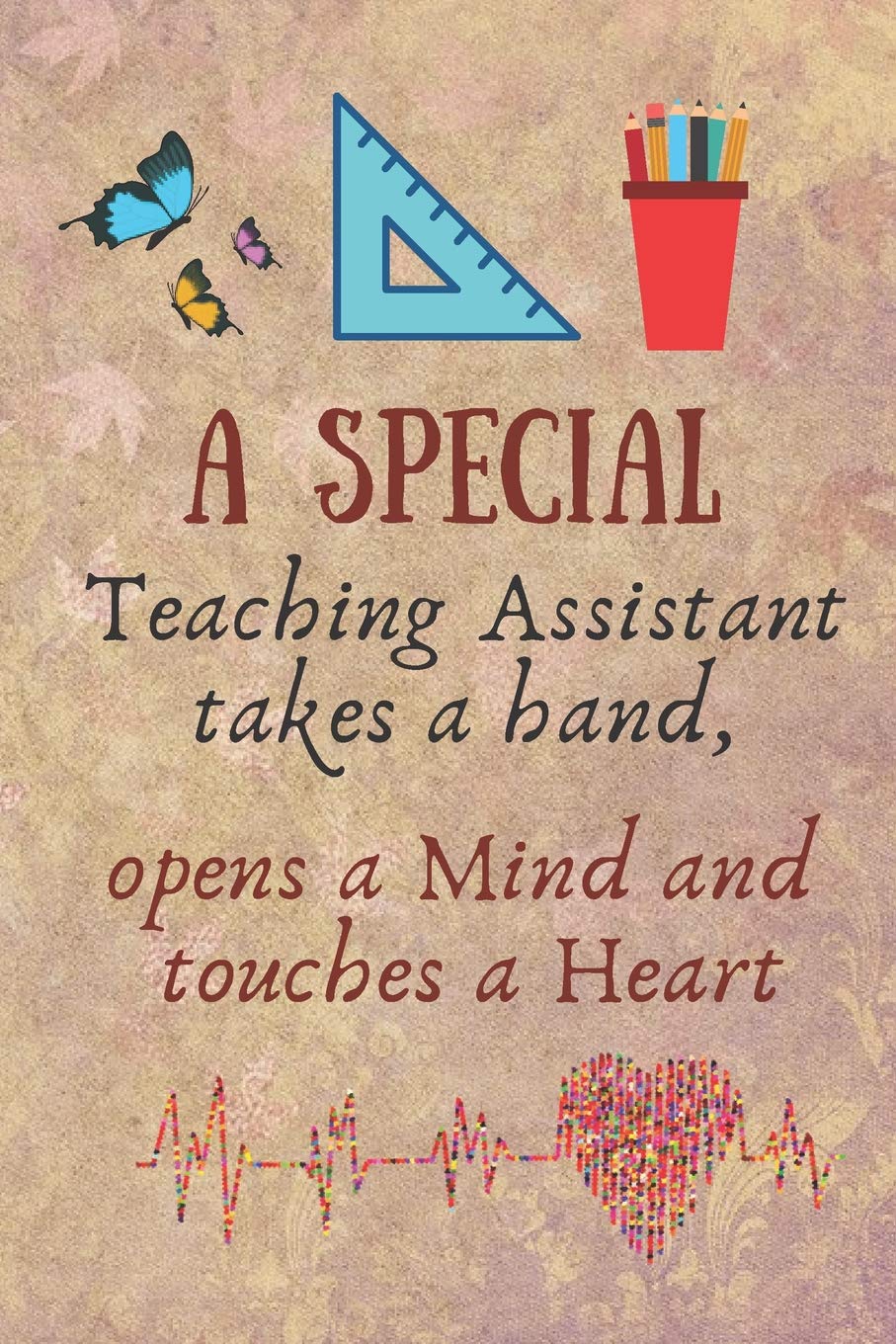 A Special Teaching Assistant: Teaching Assistant Gift -Lined Blank Notebook Journal