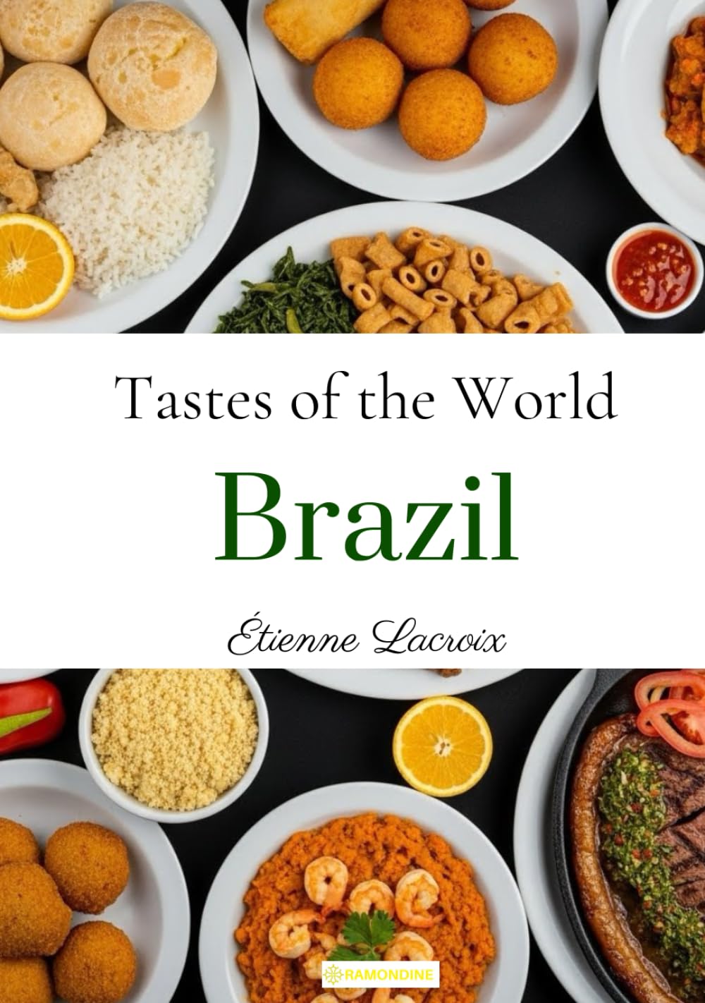 Tastes of the World: Brazil