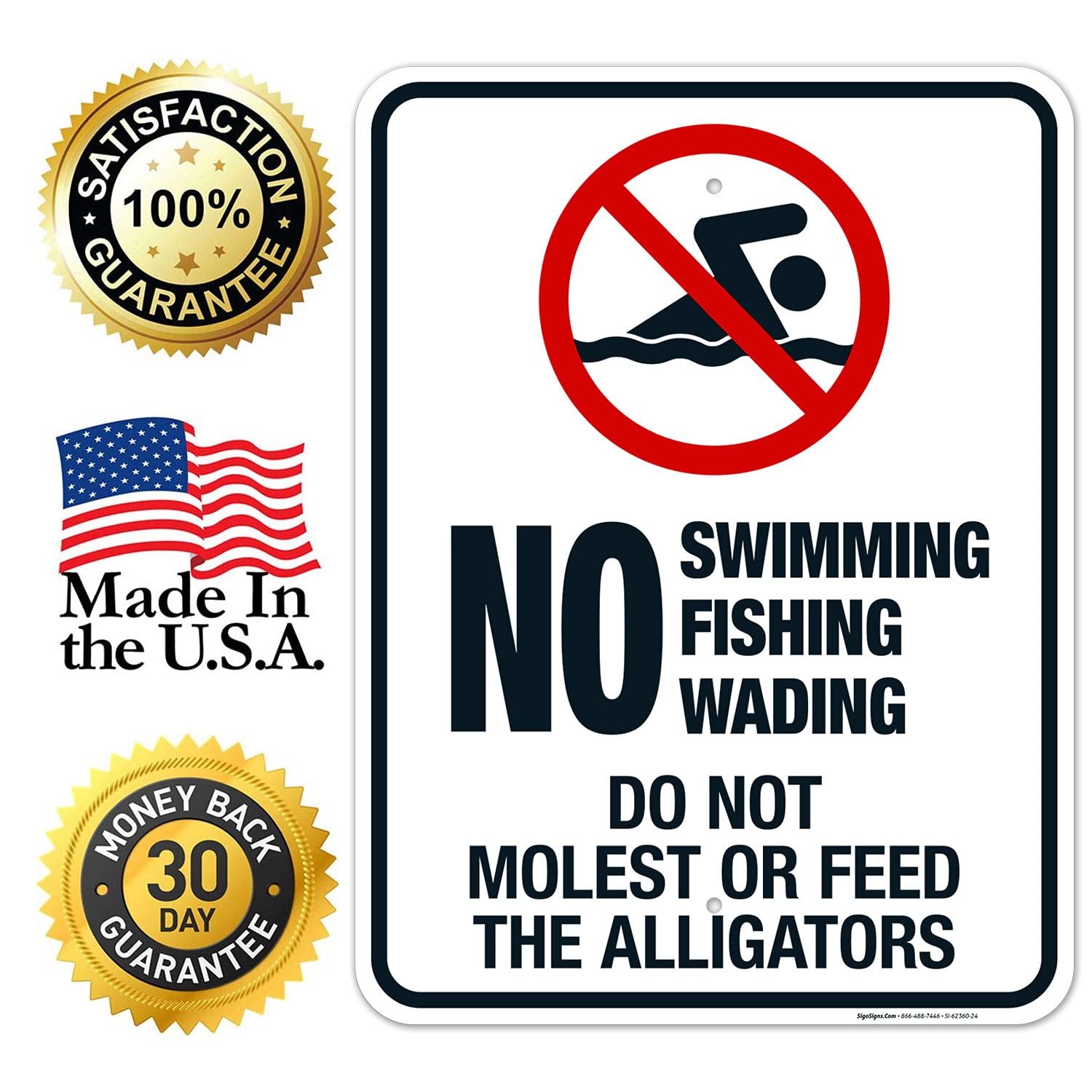 No Swimming Fishing Wading Do Not Molest Or Feed The Alligators Sign, 18x24 Inches, 55 mil Thick HDPS (high Density polystyrene), Made in USA