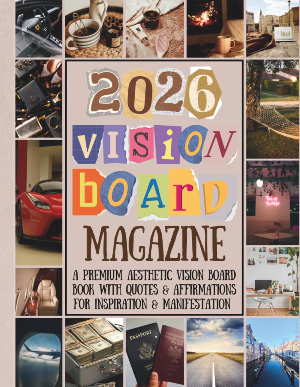 Vision Board Magazine: A Premium Aesthetic Vision Board Book with Quotes, Affirmations & Words for Inspiration & Manifestation for Women and Men